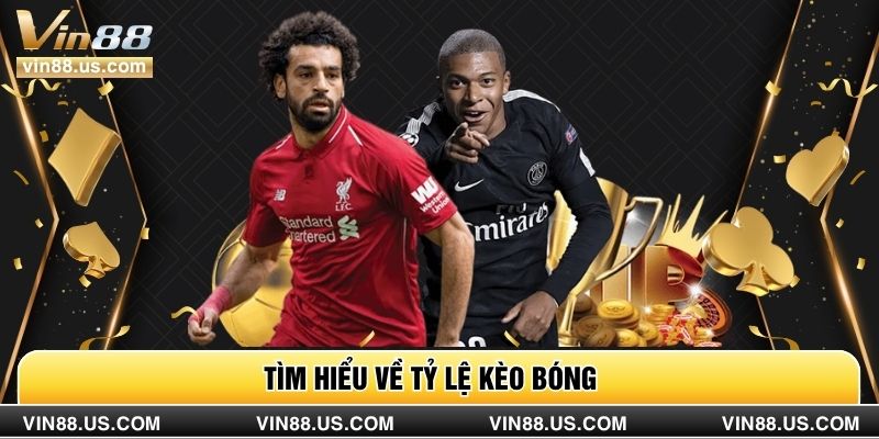 Tìm hiểu về tỷ lệ kèo bóng